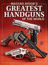 Massad Ayoob's Greatest Handguns of the World (eBook)